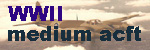WWII Medium
	Aircraft