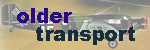 Older
	Transports
